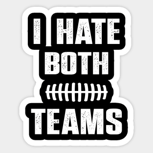I Hate Both Teams funny saying for baseball lover Sticker